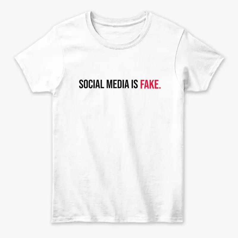 Social Media Is Fake Apparel