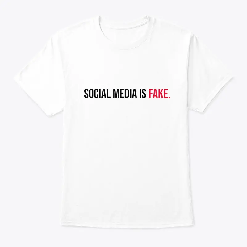 Social Media Is Fake Apparel