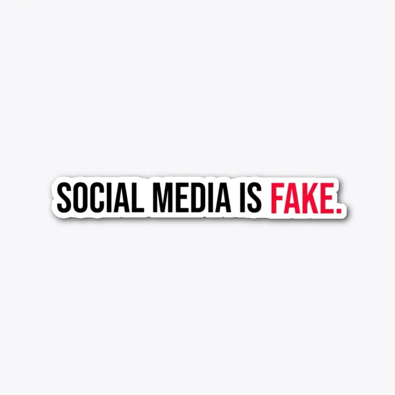 Social Media Is Fake Apparel