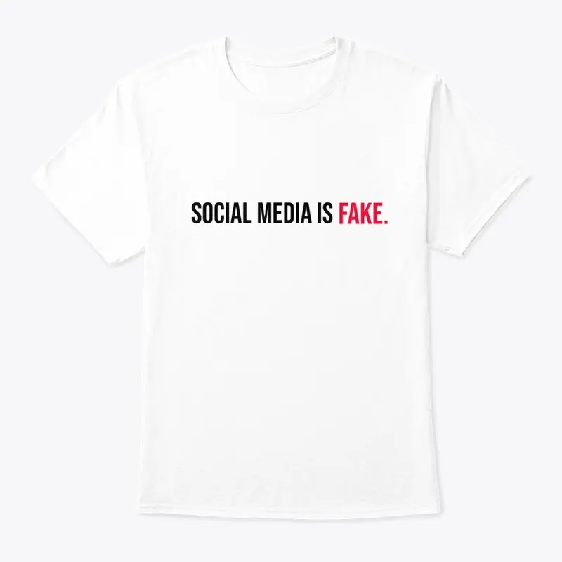 Social Media Is Fake Apparel